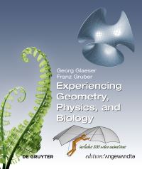 Book Cover for Experiencing Geometry, Physics, and Biology by Georg Glaeser, Franz Gruber