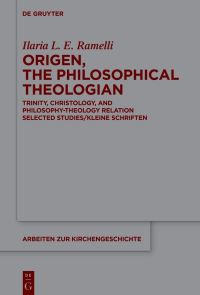 Book Cover for Origen, the Philosophical Theologian by Ilaria Ramelli