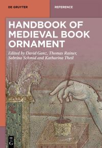 Book Cover for Handbook of Medieval Book Ornament by David Ganz, Thomas Rainer, Sabrina Schmid, Katharina Theil