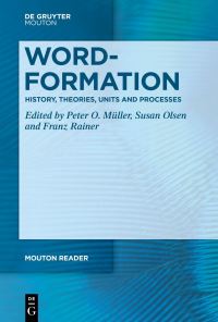 Book Cover for Word-Formation. Vol. 1 History, Theories, Units and Processes by Peter O Müller, Susan Olsen, Franz Rainer