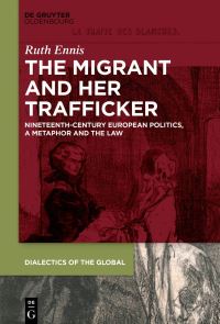 Book Cover for The Migrant and Her Trafficker by Ruth Ennis
