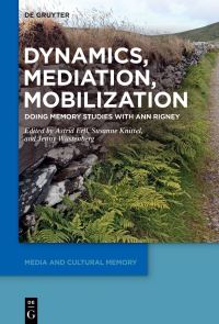 Book Cover for Dynamics, Mediation, Mobilization by Astrid Erll, Susanne Knittel, Jenny Wüstenberg