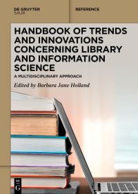 Book Cover for Handbook of Trends and Innovations Concerning Library and Information Science by Barbara Holland