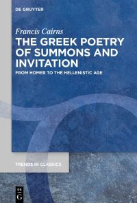 Book Cover for The Greek Poetry of Summons and Invitation by Francis Cairns