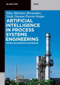 Book Cover for Artificial Intelligence in Process Systems Engineering by Elias Martinez Hernandez, Sindy Dayana PuertoVargas
