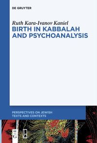 Book Cover for Birth in Kabbalah and Psychoanalysis by Ruth KaraIvanov Kaniel