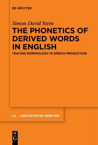 Book Cover for The Phonetics of Derived Words in English by Simon David Stein