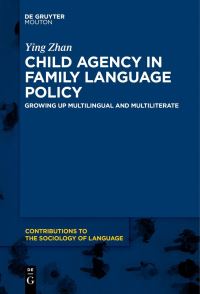 Book Cover for Child Agency in Family Language Policy by Ying Zhan