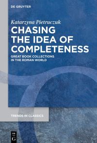 Book Cover for Chasing the Idea of Completeness by Katarzyna Pietruczuk