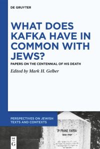 Book Cover for What Does Kafka Have in Common With Jews? by Mark H Gelber