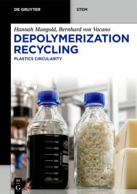 Book Cover for Depolymerization Recycling by Hannah Mangold, Bernhard von Vacano