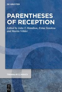 Book Cover for Parentheses of Reception by John T Hamilton, Evina Sistakou, Martin Vöhler