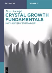 Book Cover for Crystal Growth Fundamentals. 2 Kinetics of Crystallization by Peter Rudolph