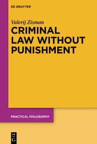 Book Cover for Criminal Law Without Punishment by Valerij Zisman