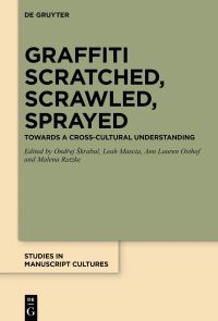 Book Cover for Graffiti Scratched, Scrawled, Sprayed by Ondrej Skrabal, Leah Mascia, Ann Lauren Osthof, Malena Ratzke