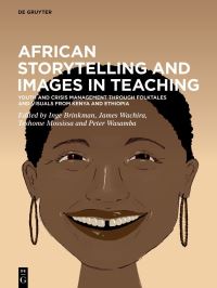Book Cover for African Storytelling and Images in Teaching by Gerti Wouters, Inge Brinkman, James Wachira, Teshome Mossissa, Peter Wasamba