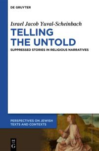 Book Cover for Telling the Untold by Israel Jacob YuvalScheinbach