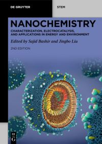Book Cover for Nanochemistry. Characterization, Electrocatalysis, and Applications in Energy and Environment by Sajid Bashir, Jingbo Louise Liu