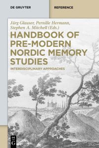 Book Cover for Handbook of Pre-Modern Nordic Memory Studies by Jürg Glauser, Pernille Hermann, Stephen A Mitchell