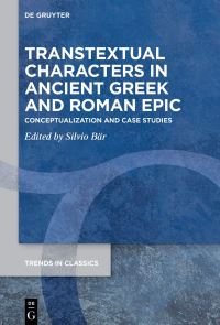 Book Cover for Transtextual Characters in Ancient Greek and Roman Epic by Silvio Bär