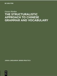 Book Cover for The Structuralistic Approach to Chinese Grammar and Vocabulary by Gustav Herdan