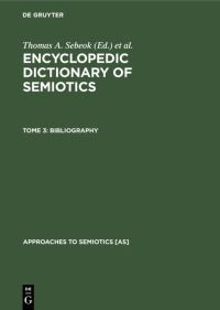 Book Cover for Bibliography by Thomas A Sebeok, Paul Bouissac, Umberto Eco, Jerzy Pelc, Roland Possner, Alain Rey, Ann Shukmann