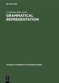 Book Cover for Grammatical Representation by J Guéron, HG Obenauer, J Y Pollock