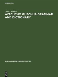 Book Cover for Ayacucho Quechua Grammar and Dictionary by Gary J Parker