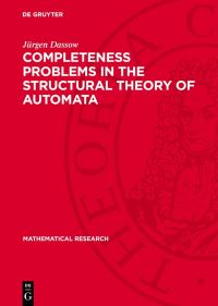 Book Cover for Completeness Problems in the Structural Theory of Automata by Jürgen Dassow