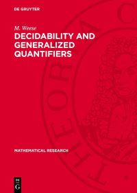 Book Cover for Decidability and Generalized Quantifiers by A Baudisch, D Seese, HP Tuschik, M Weese