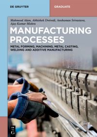Book Cover for Manufacturing Processes by Mahmood Alam, Abhishek Dwivedi, Anshuman Srivastava, Ajay Kumar Mishra