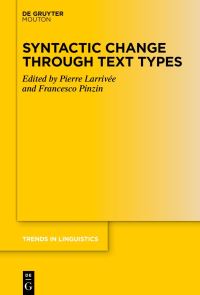 Book Cover for Syntactic Change Through Text-Types by Pierre Larrivée, Francesco Pinzin