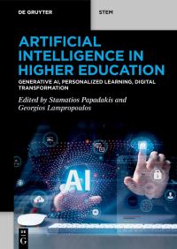 Book Cover for Artificial Intelligence in Higher Education by Stamatios Papadakis, Georgios Lampropoulos