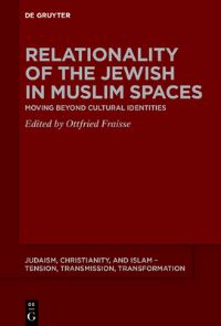 Book Cover for Relationality of the Jewish in Muslim Spaces by Ottfried Fraisse