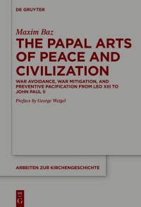 Book Cover for The Papal Arts of Peace and Civilization by Maxim Baz