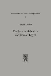 Book Cover for The Jews in Hellenistic and Roman Egypt by Aryeh Kasher