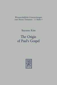 Book Cover for The Origin of Paul's Gospel by Seyoon Kim