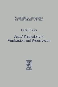 Book Cover for Jesus' Predictions of Vindication and Resurrection by Hans F Bayer