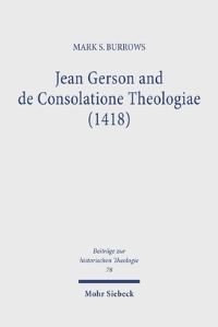 Book Cover for Jean Gerson and De Consolatione Theologiae (1418) by Mark S Burrows
