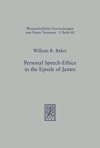 Book Cover for Personal Speech-Ethics in the Epistle of James by William R Baker
