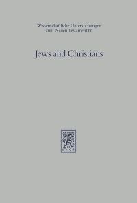 Book Cover for Jews and Christians by James D G Dunn