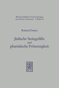 Book Cover for Judische Steingefasse Und Pharisaische Frommigkeit by Reinhard Feldmeier