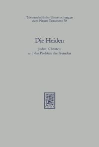 Book Cover for Die Heiden by Martin Hengel, Ulrich Heckel, Reinhard Feldmeier