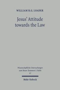 Book Cover for Jesus' Attitude Towards the Law by William R Loader