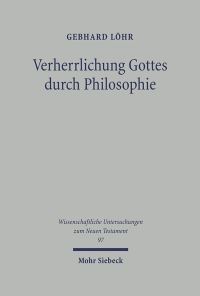 Book Cover for Verherrlichung Gottes Durch Philosophie by Gebhard Lohr