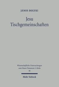 Book Cover for Jesu Tischgemeinschaften by Janos Bolyki