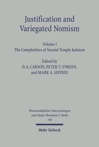 Book Cover for Justification and Variegated Nomism. Volume I by Mark A Seifrid, Peter T O Brien, D A Carson