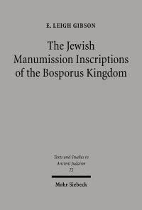 Book Cover for The Jewish Manumission Inscriptions of the Bosporus Kingdom by E Leigh Gibson