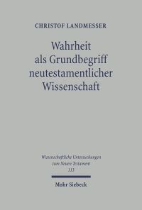Book Cover for Wahrheit Als Grundbegriff Neutestamentlicher Wissenschaft by Christof Landmesser