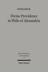 Book Cover for Divine Providence in Philo of Alexandria by Peter Frick